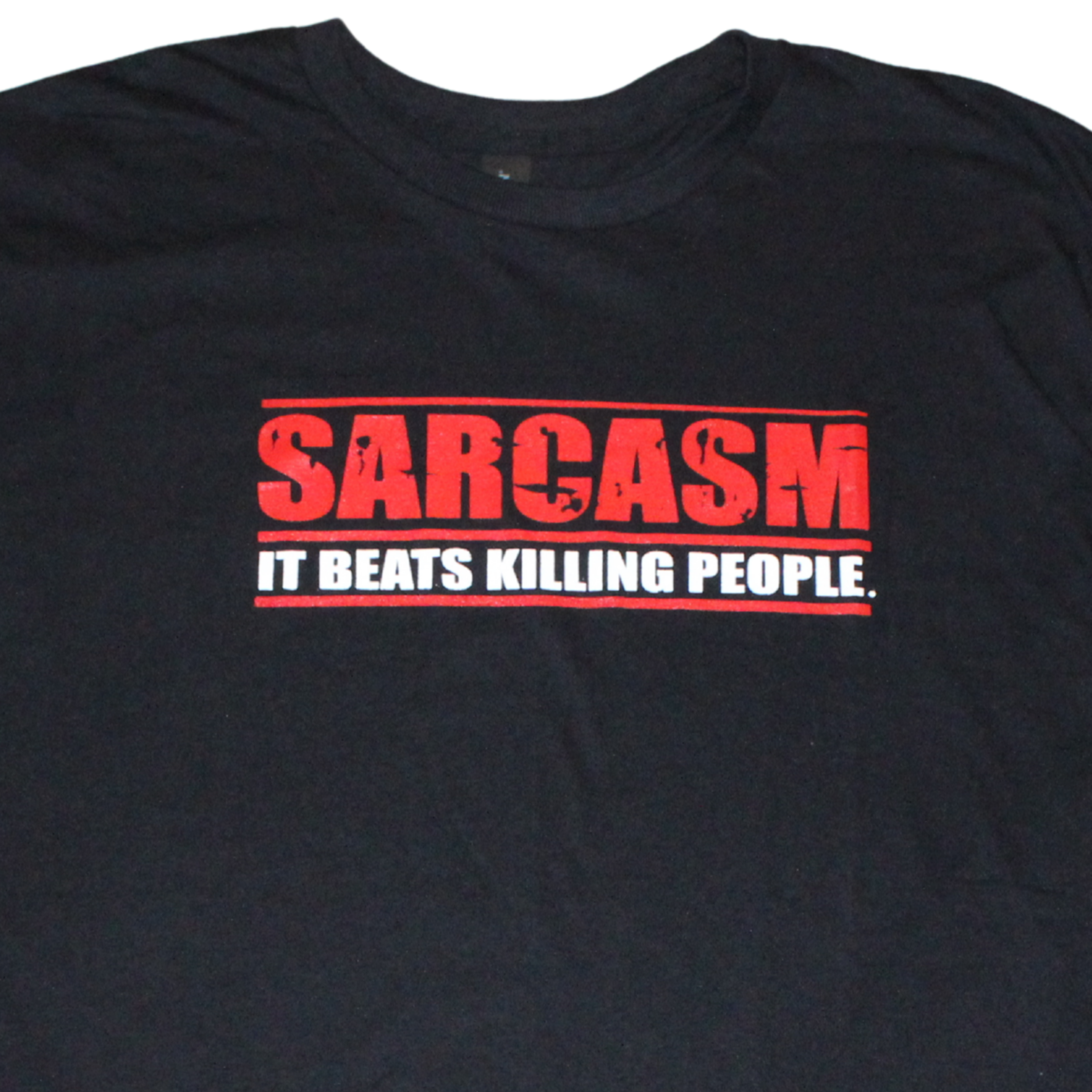 “Sarcasm: It Beats Killing People” T-shirt