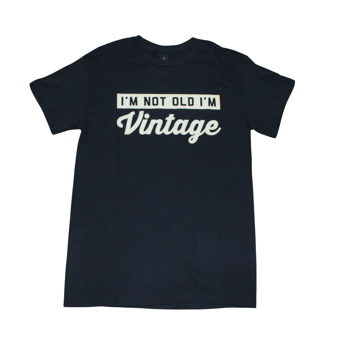 Black t-shirt with 'I'm not old, I'm vintage' front view, round neck