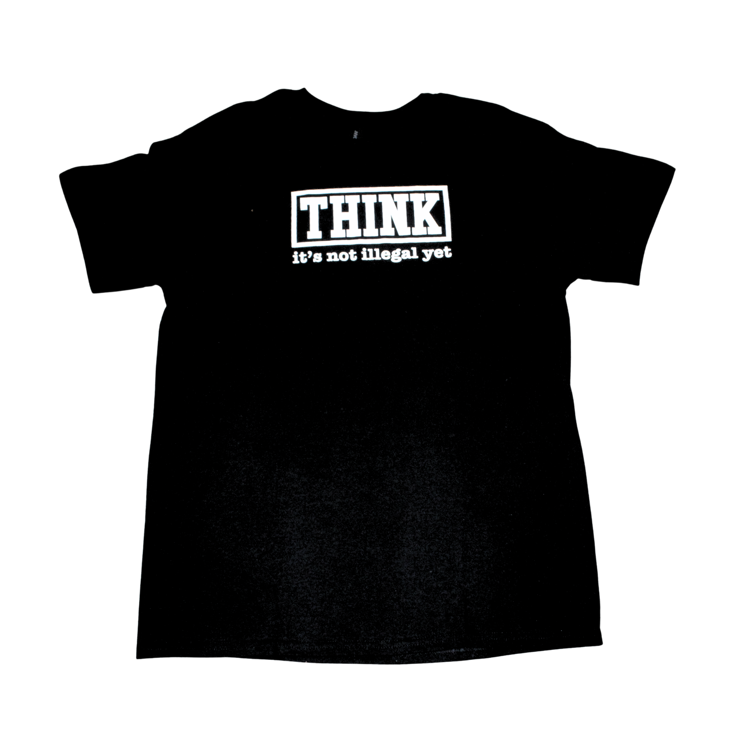 Black t-shirt with 'THINK it's not illegal yet' text, round neck tee, front view