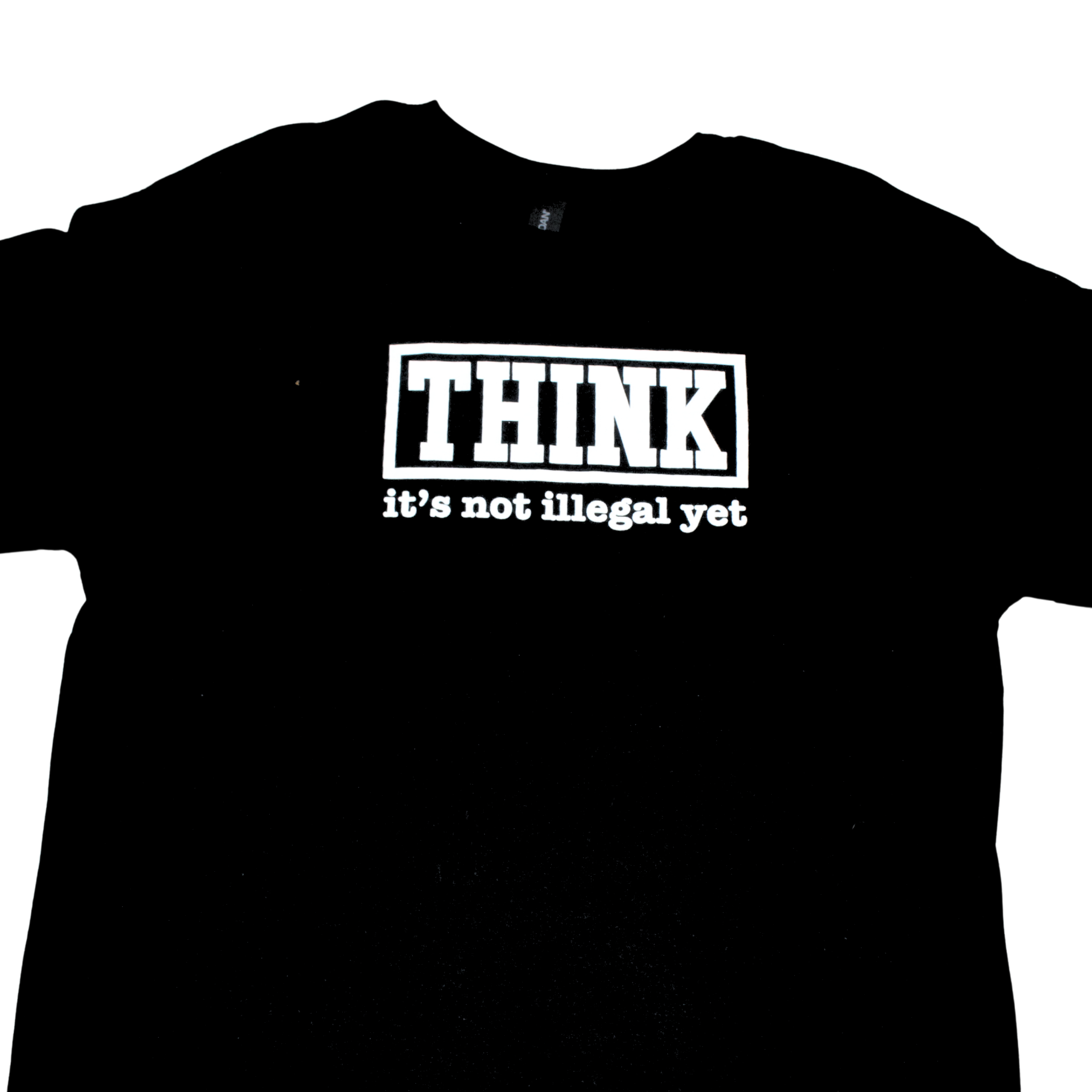 Black t-shirt with white text 'THINK it's not illegal yet' on a white background